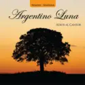 Argentino Luna: Adiós Al Cantor