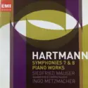 Karl Amadeus Hartmann - Siegfried Mauser, Bamberger Symphoniker, Ingo Metzmacher: Symphonies 7 & 8; Piano Works