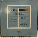 Richard Wagner, Wiener Philharmoniker, Bruno Walter, Lotte Lehmann, Lauritz Melchior, Emanuel List: Die Walkure: Act 1