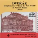 Antonín Dvořák, The Czech Philharmonic Orchestra, Karel Ančerl: Symphony No. 9 "From The New World" - In Nature's Realm - Othello