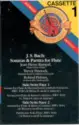 Johann Sebastian Bach: Sonatas & Partita For Flute. Cassette 1.