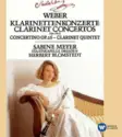 Carl Maria von Weber - Sabine Meyer, Staatskapelle Dresden / Herbert Blomstedt: Klarinettenkonzerte = Clarinet Concertos Nos. 1&2 / Concertino Op. 26 / Clarinet Quintet