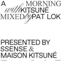 Pat Lok: A Morning With Kitsuné