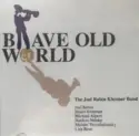 The Joel Rubin Klezmer Band: Brave Old World