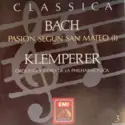 Johann Sebastian Bach, Otto Klemperer, Philharmonia Chorus: Pasión Según San Mateo (I)