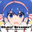 キノシタ: Oh My! Dreamer!