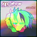 Jyc Row: Jyc Row & Friends - Collabs Vol. 1