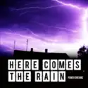 Power Dreams: Here Comes The Rain