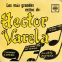 Héctor Varela Canta: Argentino Ledesma: Los Más Grandes Éxitos De