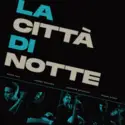 La Città di Notte: La Città Di Notte