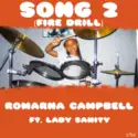 Romarna Campbell Ft. Lady Sanity: Song 2 (Fire Drill)