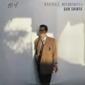 Dan Shinya: Recent Memories