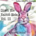Various: Down The Rabbit Hole, Vol. III: Psychē Dēloun