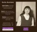 Guila Bustabo, Camille Saint-Saëns, Max Bruch, Jean Sibelius: Guila Bustabo Vol.2