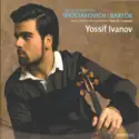 Dmitri Shostakovich | Béla Bartók - Yossif Ivanov, Royal Flemish Philharmonic, Pinchas Steinberg: Violin Concertos