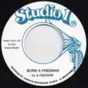 Al Campbell & Freddie McGregor / Roy Richards: Born A Freeman / Dirty People