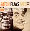 Louis Armstrong And His All-Stars: Satch Plays Fats: A Tribute To The Immortal Fats Waller By Louis Armstrong And His All-Stars