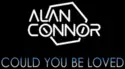Alan Connor: Could You Be Loved