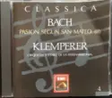 Johann Sebastian Bach, Otto Klemperer, Philharmonia Chorus: Pasión Según San Mateo (II)