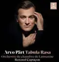Arvo Pärt, Orchestre De Chambre De Lausanne, Renaud Capuçon: Tabula Rasa