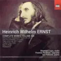 Heinrich Wilhelm Ernst, Sherban Lupu, Yvonne Gonzalez Redman, Ian Hobson: Complete Works, Volume Six