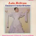 Lola Beltrán: Amaneci En Tus Brazos