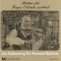Jon Faukstad Og Per Sæmund Bjørkum: Slåttar Frå Torger Olstads Notebok