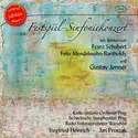 Franz Schubert, Felix Mendelssohn-Bartholdy Und Gustav Jenner, Prague Radio Symphony Orchestra, The Prague Symphony Orchestra, Radio Symphony Orchestra Warsaw, Siegfried Heinrich - Jan Pruszak: Festspiel-Sinfoniekonzert