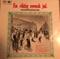 Åke Jelving Med Solister Och Kör: En riktig svensk jul.