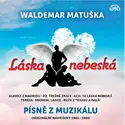 Waldemar Matuška: Písně Z Muzikálu Láska Nebeská
