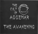 The Cult Of Aggemar: The Awakening