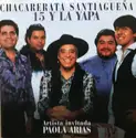La Chacarerata Santiagueña: 15 Y La Yapa