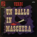 Giuseppe Verdi - Chœur Philharmonique De Paris, Orchestre Radio - Symphonique De Paris: Un Ballo In Maschera (Abridged)