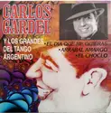 Various: Carlos Gardel Y Los Grandes Del Tango Argentino