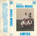 Braća Muhići: Amira