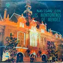Los Montoneros De Mendez: Navidad Con Los Montoneros De Mendez