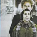 Simon & Garfunkel: Bridge Over Troubled Water