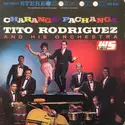 Tito Rodriguez & His Orchestra: Charanga Pachanga