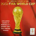Various: The Official Album Of The 2002 FIFA World Cup