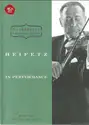 Jascha Heifetz: In Performance