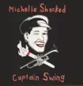 Michelle Shocked: Captain Swing
