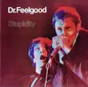 Dr. Feelgood: Stupidity