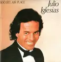 Julio Iglesias = : 1100 Bel Air Place = ベル・エアー1100