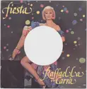 Raffaella Carrà: Fiesta / A Far L'Amore Comincia Tu