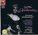 Richard Strauss, Elisabeth Schwarzkopf, Christa Ludwig, Teresa Stich-Randall, Otto Edelmann, Eberhard Wächter, Nicolai Gedda, Philharmonia Orchestra And Philharmonia Chorus, Herbert von Karajan: Der Rosenkavalier