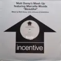 Mash Up Featuring Marcella Woods: Beautiful (Mixes By Matt Darey, John Johnson & Dubaholics)