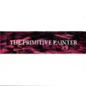 The Primitive Painter: The Primitive Painter
