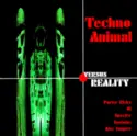Techno Animal: Techno Animal Versus Reality