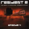 Various: Resident E - The Best In Hardcore, Gabber & Rave! - Episode 4