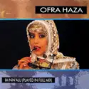 Ofra Haza: Im Nin'Alu (Played In Full Mix)